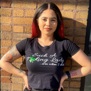 Such A Fucking Lady Tee - St. Patty’s